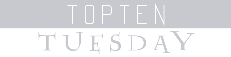 TopTenTuesday Banner GreyWhite